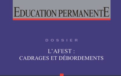 Extrait Dossier 227 Education Permanente – L’AFEST: cadrage et débordements